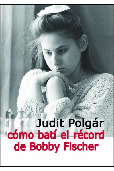 COMO BATÍ EL RÉCORD DE BOBBY FISCHER