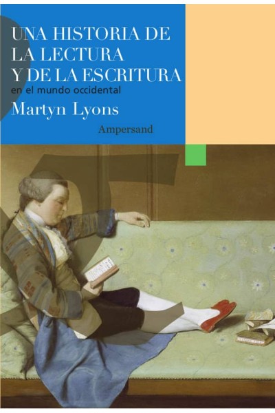 UNA HISTORIA DE LA LECTURA Y DE LA ESCRITURA EN EL MUNDO OCC