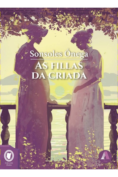 AS FILLAS DA CRIADA