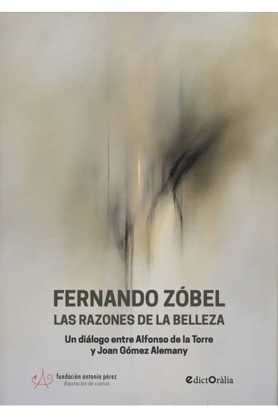 FERNANDO ZÓBEL. LAS RAZONES DE LA BELLEZA
