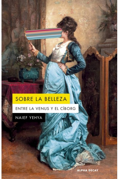 SOBRE LA BELLEZA. ENTRE LA VENUS Y EL CIBORG