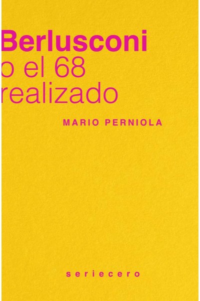 BERLUSCONI O EL 68 REALIZADO