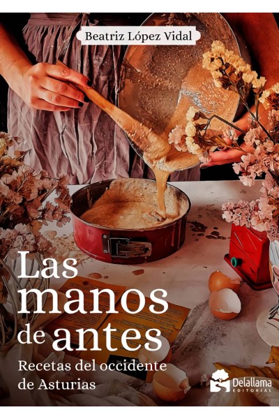 LAS MANOS DE ANTES - DELALLAMA
