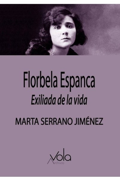 FLORBELA ESPANCA, EXILIADA DE LA VIDA