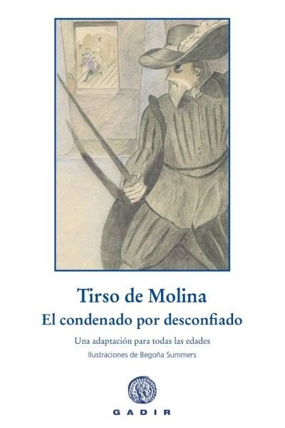 EL CONDENADO POR DESCONFIADO