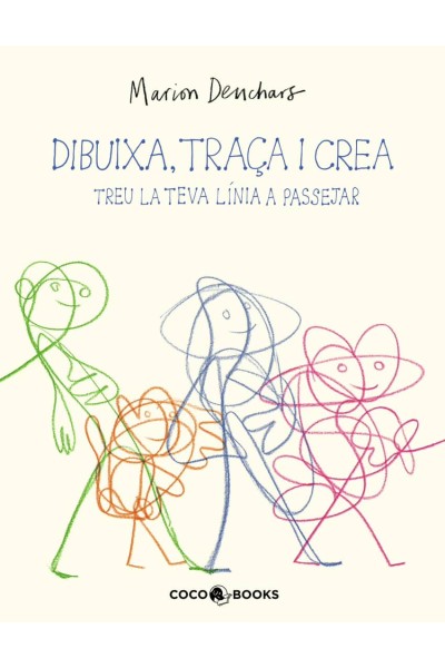 DIBUIXA, TRAÇA I CREA - TREU LA TEVA LÍNIA A PASSEJAR