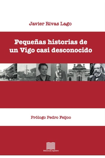 PEQUEÑAS HISTORIAS DE UN VIGO CASI DESCONOCIDO