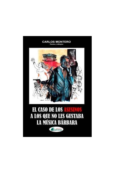 EL CASO DE LOS ASESINOS A LOS QUE NO LES GUSTABA LA MUSICA BARBARA