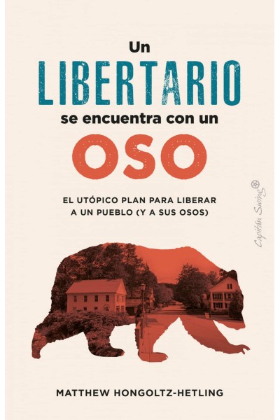 UN LIBERTARIO SE ENCUENTRA CON UN OSO