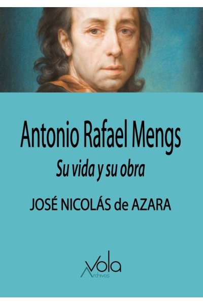 ANTONIO RAFAEL MENGS SU VIDA Y SU OBRA