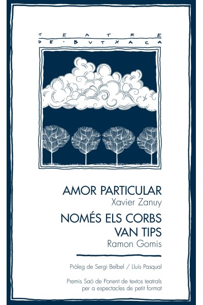 AMOR PARTICULAR / NOMÉS ELS CORBS VAN TIPS