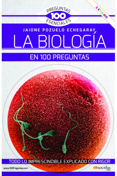 LA BIOLOGIA EN 100 PREGUNTAS NUEVA EDICION COLOR