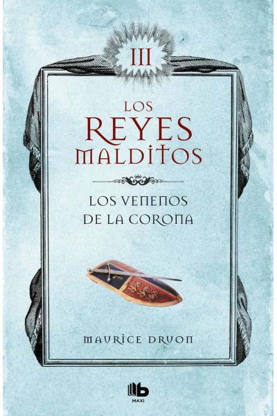 LOS VENENOS DE LA CORONA. LOS REYES MALDITOS 3