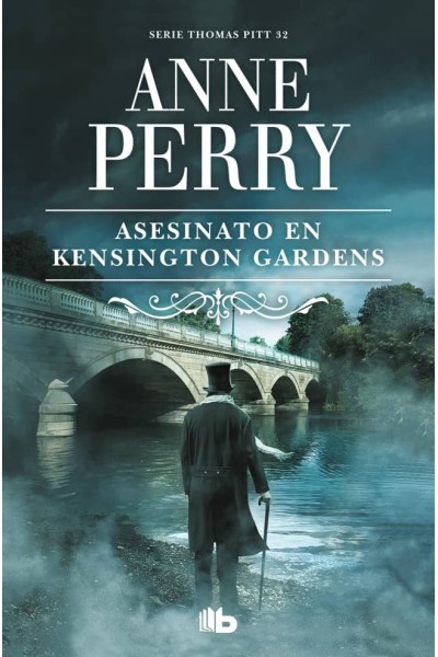 ASESINATO EN KENSINGTON GARDENS (INSPECTOR THOMAS PITT 32)