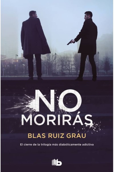 NO MORIRÁS. TRILOGÍA BLAS RUIZ 3