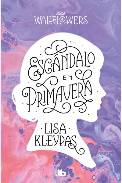 ESCÁNDALO EN PRIMAVERA (LOS WALLFLOWERS 4) (LAS WALLFLOWERS 4)