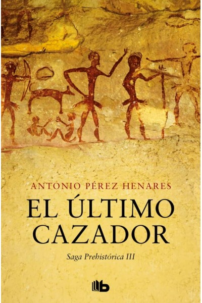 EL ÚLTIMO CAZADOR (SAGA PREHISTÓRICA 3)