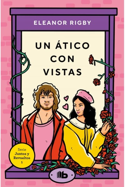 UN ÁTICO CON VISTAS (JUNTOS Y REVUELTOS 1)