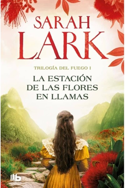 LA ESTACION DE LAS FLORES EN LLAMAS TRILOGIA DEL FUEGO 1