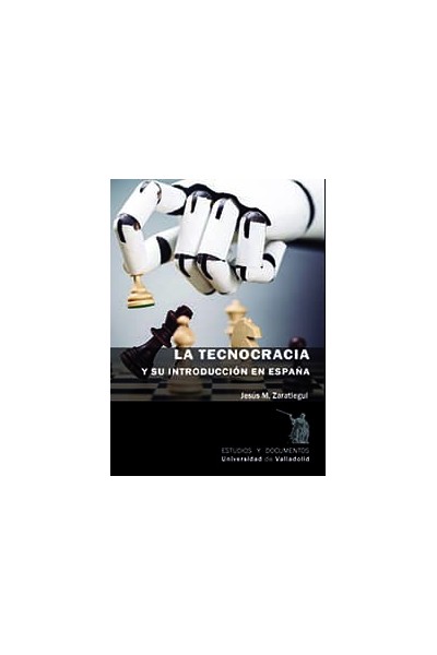 TECNOCRACIA Y SU INTRODUCCIÓN EN ESPAÑA, LA.