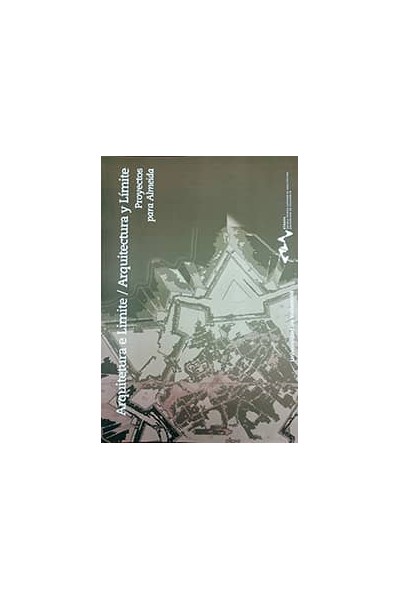 ARQUITECTURA E LIMITE ; ARQUITECTURA Y LIMITE