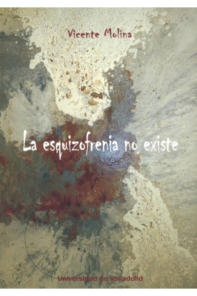 LA ESQUIZOFRENIA NO EXISTE