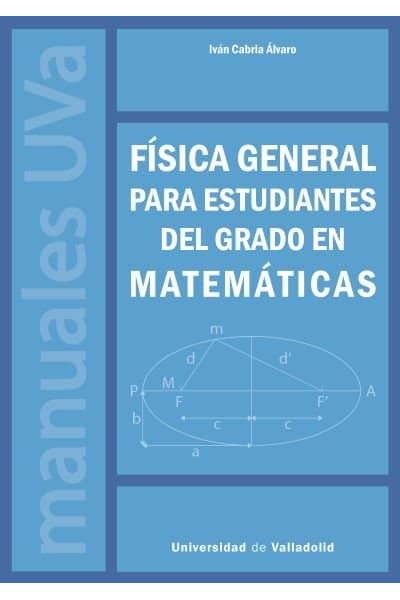 FISICA GENERAL PARA ESTUDIANTES DEL GRADO EN MATEMATICAS