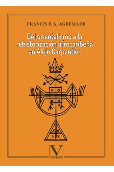 DEL ORIENTALISMO A LA REHISTORIZACIÓN AFROCARIBEÑA EN ALEJO CARPENTIER