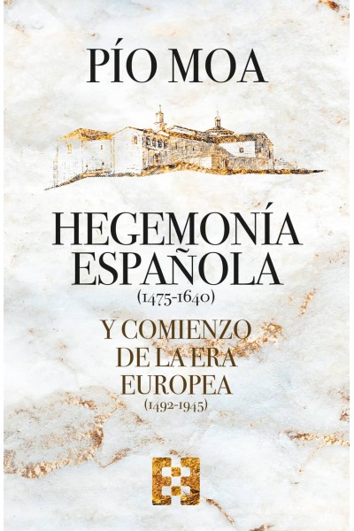 HEGEMONÍA ESPAÑOLA Y COMIENZO DE LA ERA EUROPEA