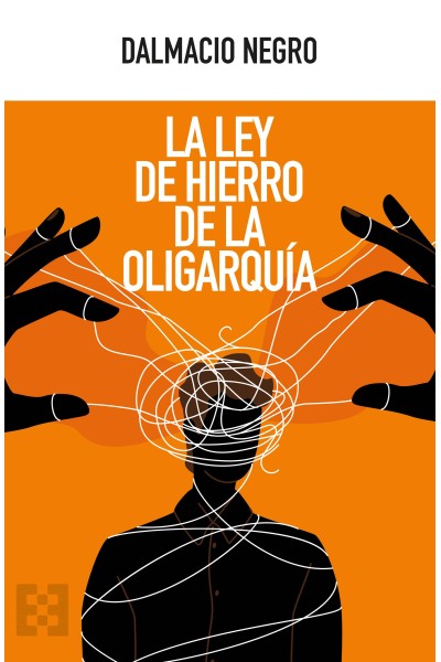 LA LEY DE HIERRO DE LA OLIGARQUÍA