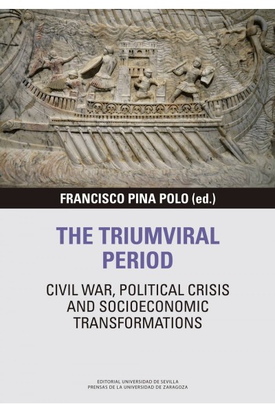THE TRIUMVIRAL PERIOD: CIVIL WAR, POLITICAL CRISIS AND SOCIOECONOMIC TRANSFORMATIONS