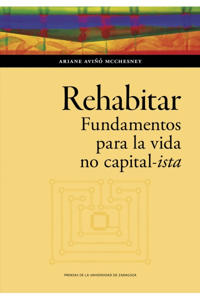 REHABITAR. FUNDAMENTOS PARA LA VIDA NO CAPITAL-ISTA