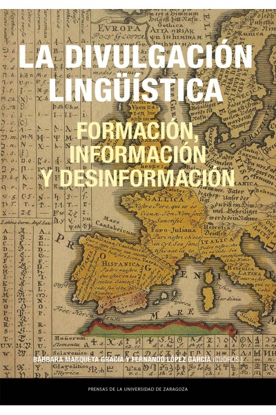 LA DIVULGACIÓN LINGÜÍSTICA: FORMACIÓN, INFORMACIÓN Y DESINFORMACIÓN
