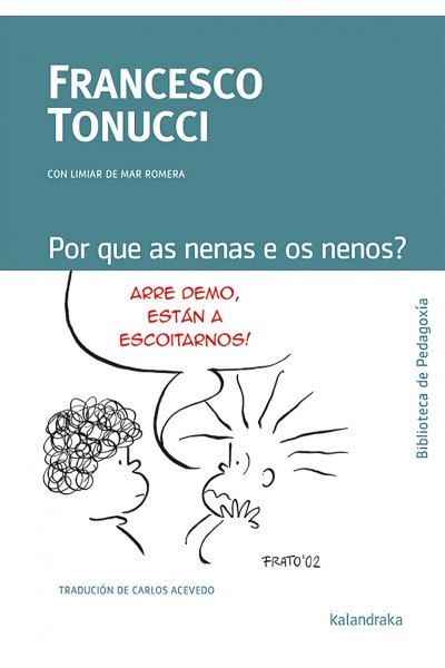 POR QUE AS NENAS E OS NENOS?