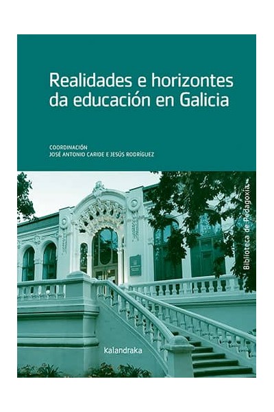 REALIDADES E HORIZONTES DA EDUCACION EN GALICIA