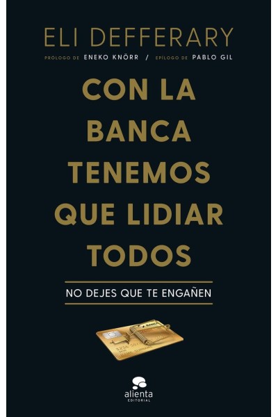 CON LA BANCA TENEMOS QUE LIDIAR TODOS
