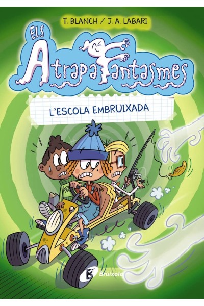 ELS ATRAPAFANTASMES, 2. L'ESCOLA EMBRUIXADA