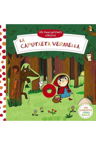 ELS MEUS PRIMERS CLÀSSICS. LA CAPUTXETA VERMELLA