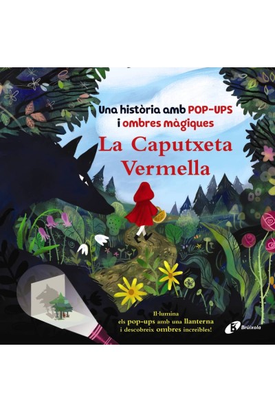 LA CAPUTXETA VERMELLA. UNA HISTÒRIA AMB POP-UPS I OMBRES MÀGIQUES