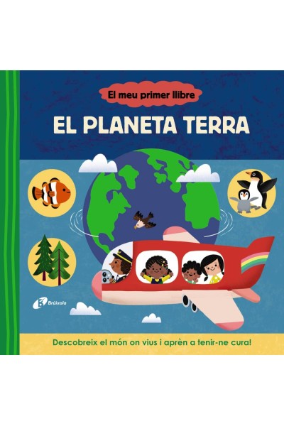 EL MEU PRIMER LLIBRE. EL PLANETA TERRA