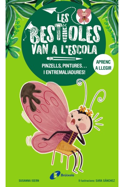 LES BESTIOLES VAN A L'ESCOLA, 1. PINZELLS, PINTURES... I ENTREMALIADURES!