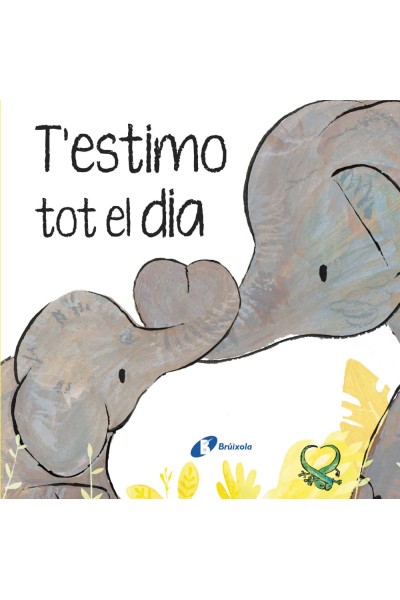 T'ESTIMO TOT EL DIA