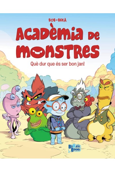 ACADÈMIA DE MONSTRES, 1. QUE DUR QUE ÉS SER BON JAN!
