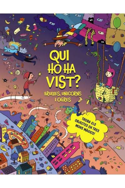QUI HO HA VIST? BRUIXES, UNICORNS I OGRES