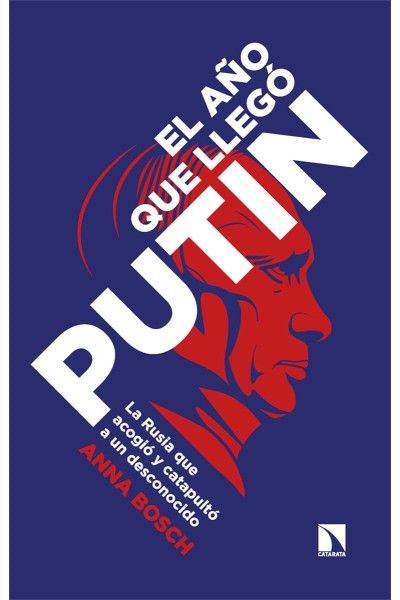 EL AÑO QUE LLEGÓ PUTIN