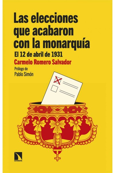 LAS ELECCIONES QUE ACABARON CON LA MONARQUÍA