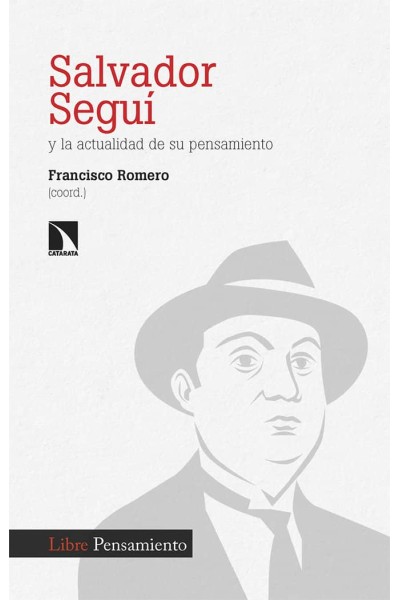 SALVADOR SEGUI Y LA ACTUALIDAD DE SU PENSAMIENTO