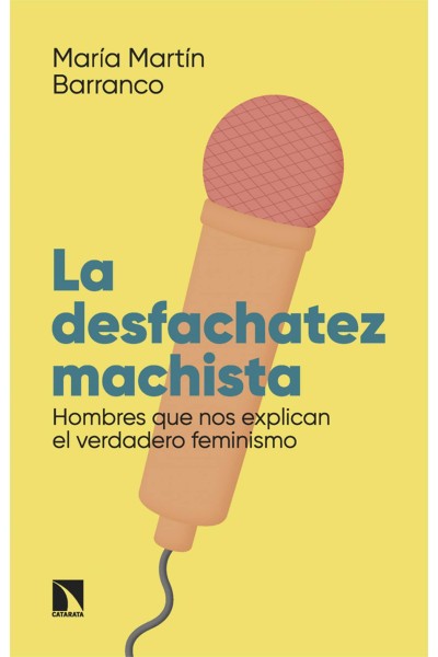 LA DESFACHATEZ MACHISTA