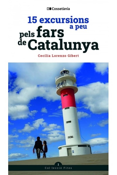 15 EXCURSIONS A PEU PELS FARS DE CATALUNYA