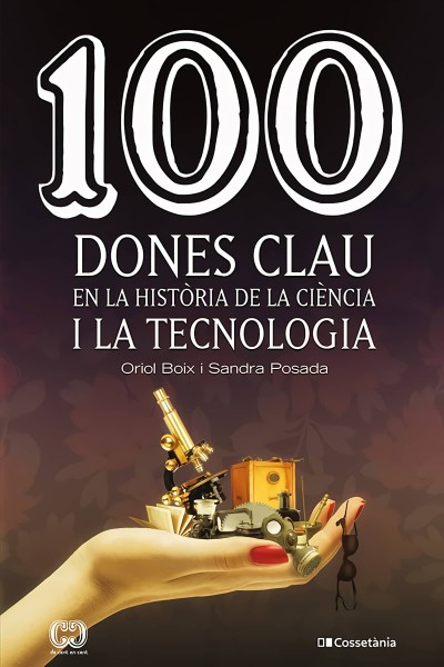 100 DONES CLAU EN LA HIST.RIA DE LA CIÈNCIA I LA TECNOLOGIA